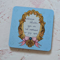 Dearest Reader Square Coaster